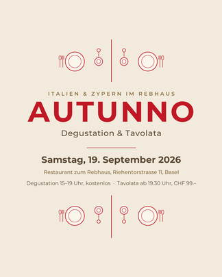 Autunno: Degustation & Tavolata im Rebhaus Basel