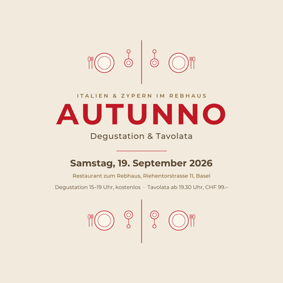 Autunno: Degustation & Tavolata im Rebhaus Basel