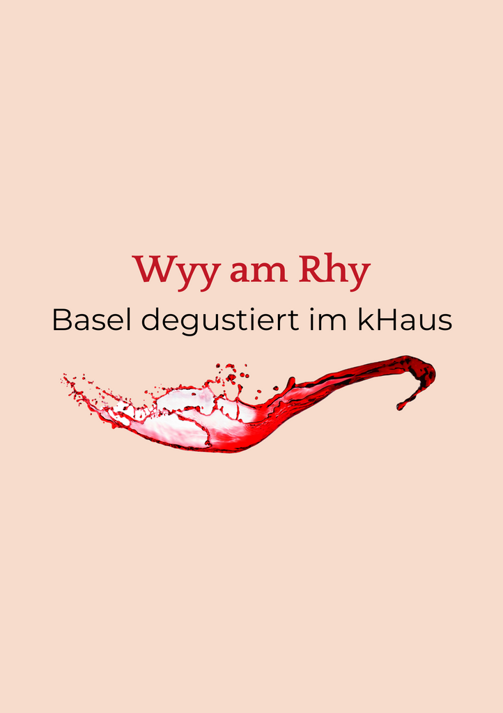 Wyy am Rhy – Basel degustiert im kHaus