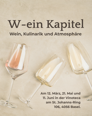 W-ein Kapitel, Wein-Abendserie in der Vinoteca Basel